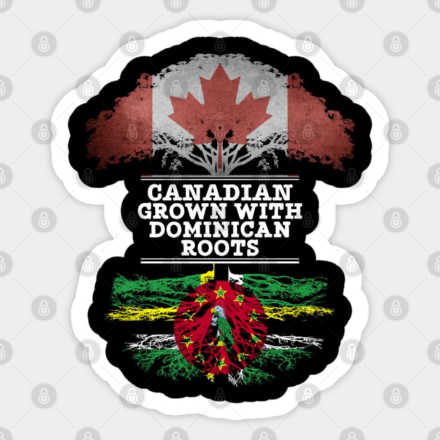 Canadian Grown With Dominican Roots - Gift for Dominican With Roots From Dominica Sticker by Country Flags